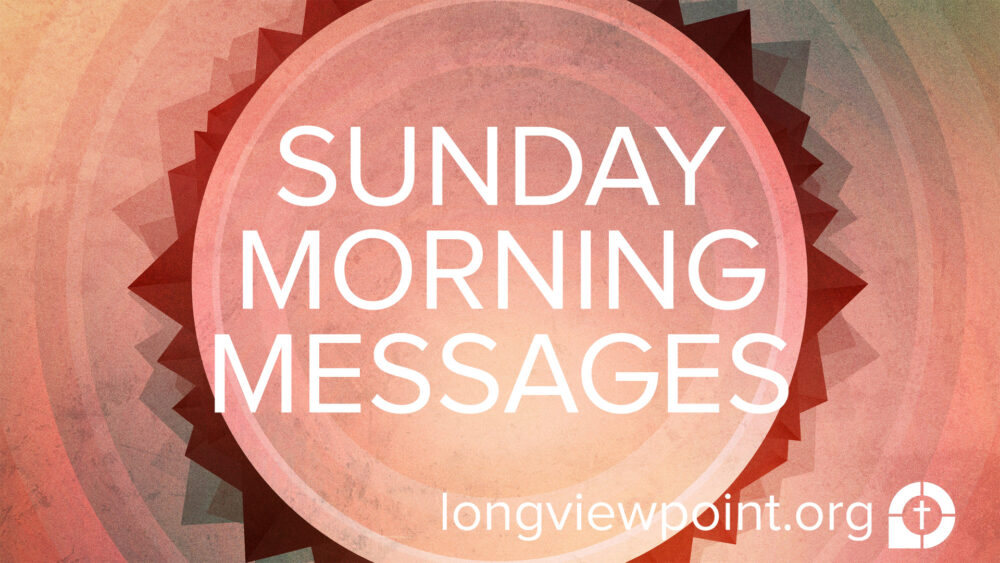 Non-Series Sunday Morning Messages