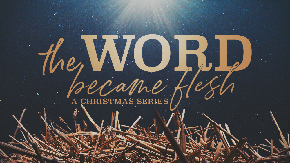 Christmas 2020: The Word Became Flesh